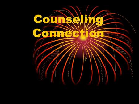 Counseling Connection. What is a School Counselor?? An adult to talk with about problems you are having that are getting in the way of being a successful.