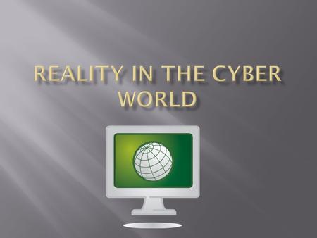 To educate students about cyber bullying through visual reality To show students that they don’t have to suffer in silence – there is help available.