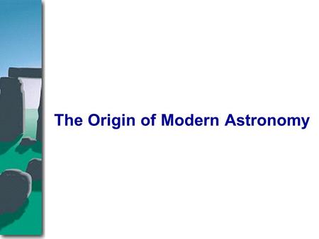 The Origin of Modern Astronomy