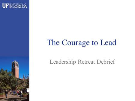 The Courage to Lead Leadership Retreat Debrief. CAN EVERYONE BE A LEADER? Text.