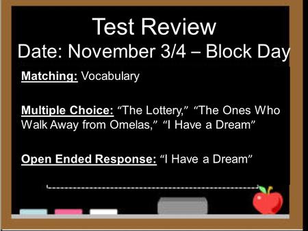 Test Review Date: November 3/4 – Block Day