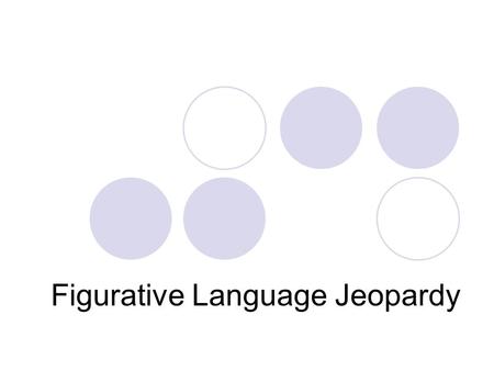 Figurative Language Jeopardy