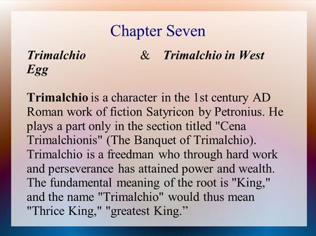 Chapter Seven Trimalchio & Trimalchio in West Egg