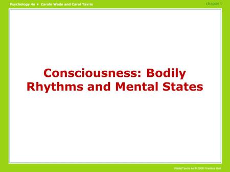 Consciousness: Bodily Rhythms and Mental States