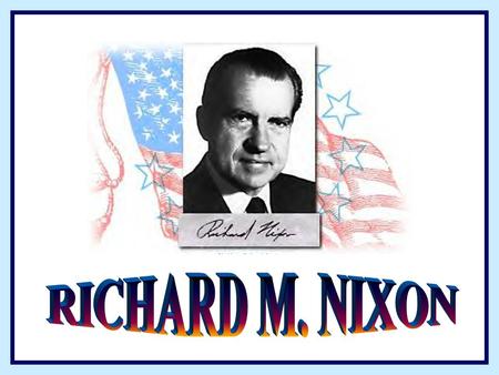 Religion: Society of Friends (Quaker) Education: Whittier College (1934) Duke University Law School (1937) Political Party: Republican Other Government.