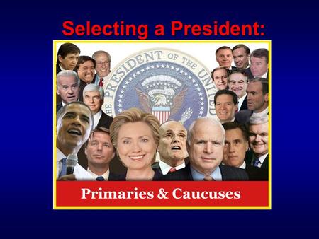 Selecting a President: