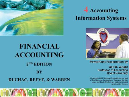 1 PowerPointPresentation by PowerPoint Presentation by Gail B. Wright Professor of Accounting Bryant University © Copyright 2007 Thomson South-Western,