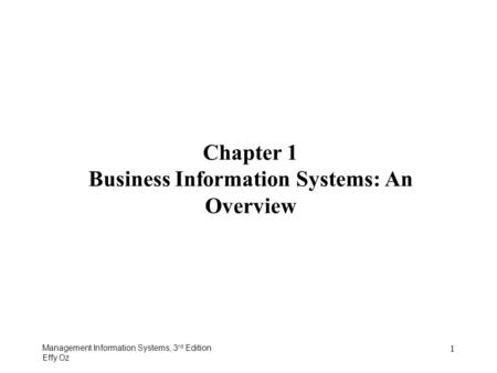 Chapter 1 Business Information Systems: An Overview