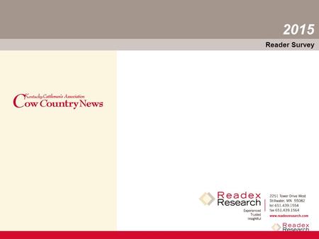 2015 Reader Survey Reader Survey 2015. 2015 Reader Survey Purpose The findings cited in this report are based on a survey sponsored by the Livestock Advertising.