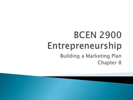 Building a Marketing Plan Chapter 8.  Creating and delivering desired goods and services to customers ◦ Winning the customers’ hearts ◦ Pairing needs.