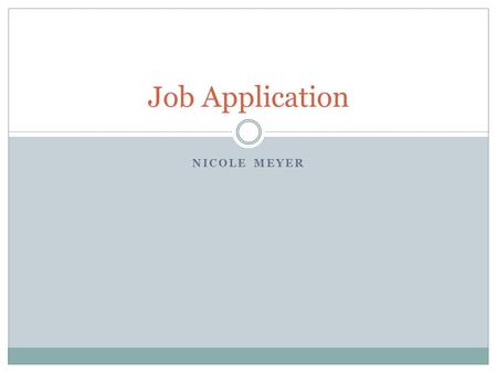 Job Application Nicole Meyer.