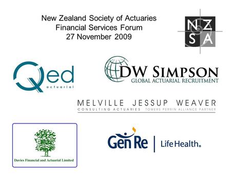 New Zealand Society of Actuaries Financial Services Forum 27 November 2009.