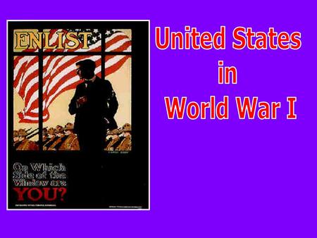 U.S. Enters War -Peace without Victory Wilson attempts to keep U.S. out of the war – isolationist -idealistic peace plan -Submarine warfare continues.