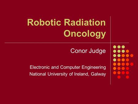 Robotic Radiation Oncology