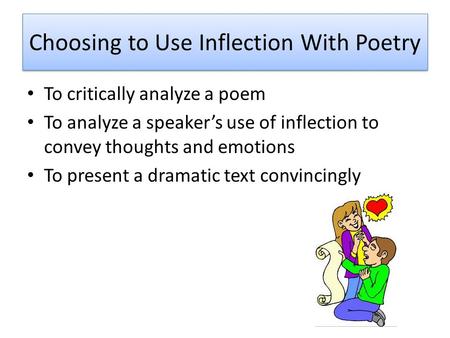 Choosing to Use Inflection With Poetry