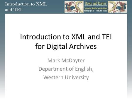 Introduction to XML and TEI for Digital Archives