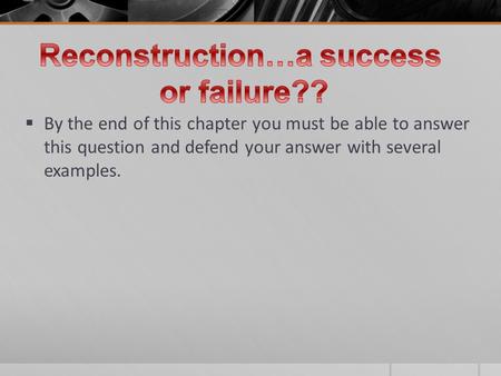  By the end of this chapter you must be able to answer this question and defend your answer with several examples.