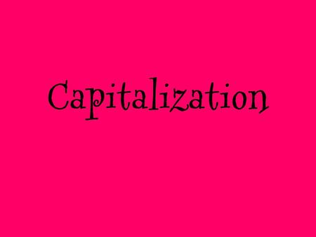 Capitalization.