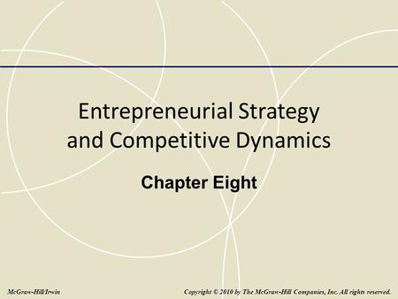 Entrepreneurial Strategy and Competitive Dynamics