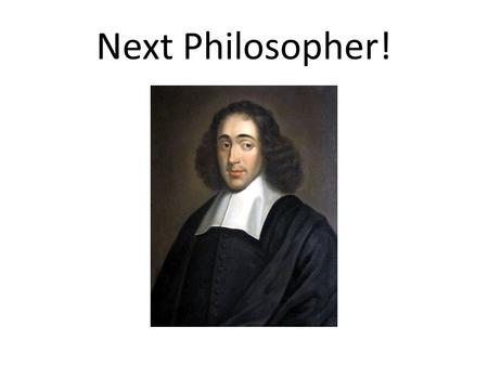 Next Philosopher!. The Enlightenment 1650-1780 A time when individualism, reason, and analysis were popularly prized. Deeply rooted authorities were challenged.