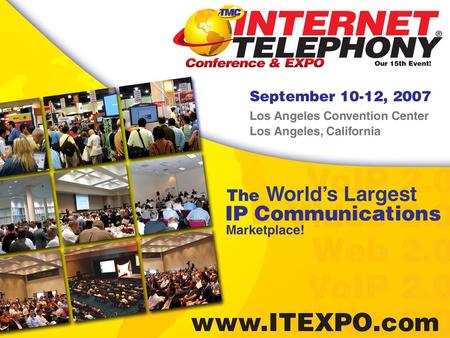 Partner to win Mike Donoghue, VP Sales Aculab September 10-12, 2007 Los Angeles Convention Center Los Angeles, California www.ITEXPO.com 3 Presentations.