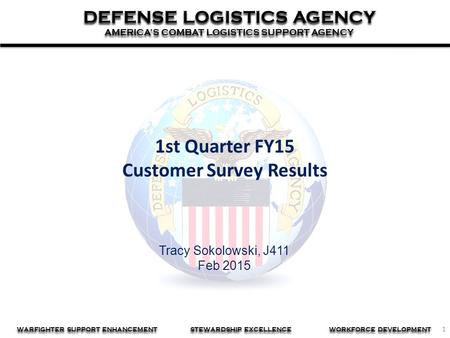 1 DEFENSE LOGISTICS AGENCY AMERICA’S COMBAT LOGISTICS SUPPORT AGENCY DEFENSE LOGISTICS AGENCY AMERICA’S COMBAT LOGISTICS SUPPORT AGENCY WARFIGHTER SUPPORT.