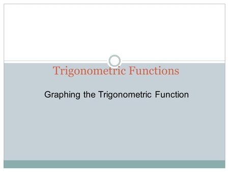 Trigonometric Functions