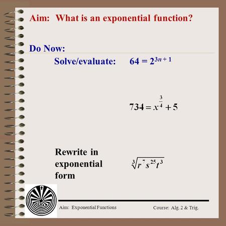 Aim: What is an exponential function?