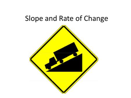 Slope and Rate of Change