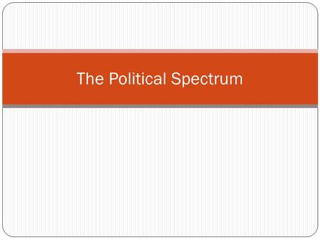 The Political Spectrum