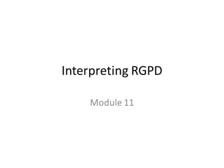 Interpreting RGPD Module 11. Learning Objectives The difference between real GDP and nominal GDP Why real GDP is the appropriate measure of economic activity.