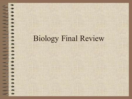 Biology Final Review.