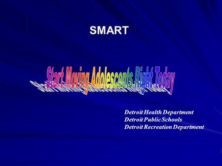 Detroit Health Department Detroit Public Schools Detroit Recreation Department SMARTSMART.