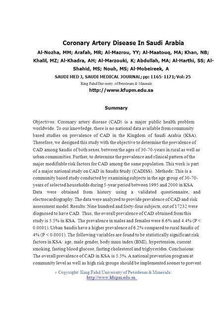 © Coronary Artery Disease In Saudi Arabia Al-Nozha, MM; Arafah, MR; Al-Mazrou, YY; Al-Maatouq, MA; Khan, NB; Khalil, MZ; Al-Khadra, AH; Al-Marzouki, K;