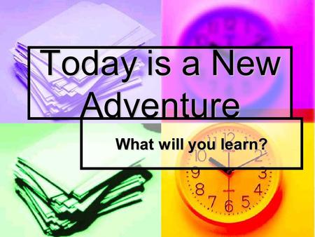 Today is a New Adventure What will you learn?. How about a Friendly Letter? But I don’t know what it is? But I don’t know what it is? How do I write a.