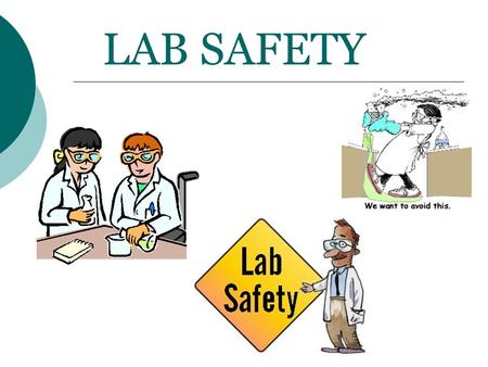 LAB SAFETY.