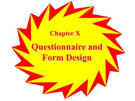 Questionnaire and Form Design