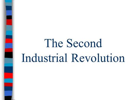 The Second Industrial Revolution