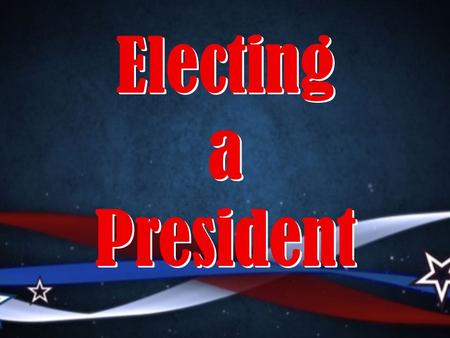 Electing a President. Caucuses - meetings of party members to nominate candidates Used in the earliest elections Iowa is traditionally the first state.