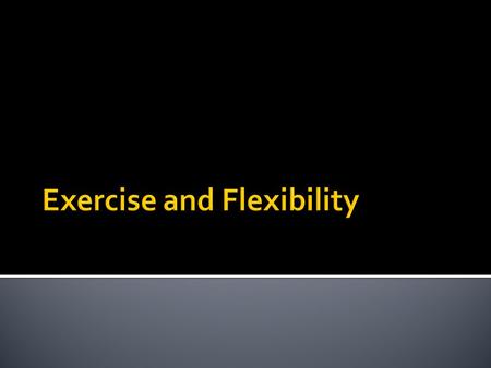  Exercise causes increase in muscle size – hypertrophy  Strength training – contracts muscles against heavy resistance (weight lifting, isometric exercise)