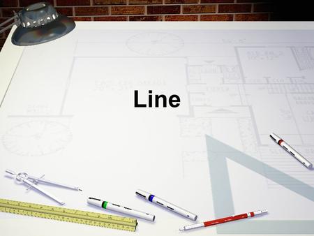 Line. LINE The element of art used to define spaces, contours and outlines, or suggest mass and volume. It may be a continuous mark made with a pointed,