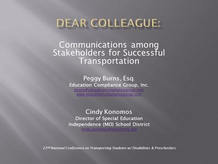 Communications among Stakeholders for Successful Transportation Peggy Burns, Esq. Education Compliance Group, Inc.