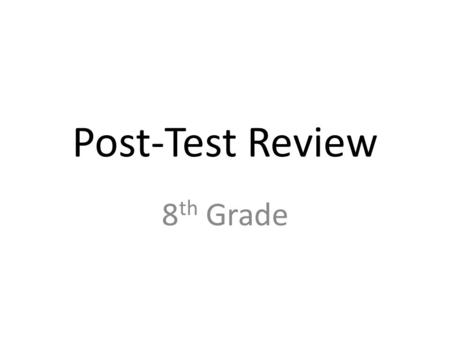 Post-Test Review 8 th Grade. KNOW YOUR ELEMENTS LINE A mark made on a surface that has length and direction.