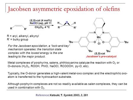 Jacobsen asymmetric epoxidation of olefins