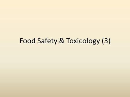 Food Safety & Toxicology (3)