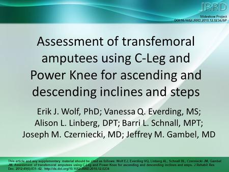 This article and any supplementary material should be cited as follows: Wolf EJ, Everding VQ, Linberg AL, Schnall BL, Czerniecki JM, Gambel JM. Assessment.