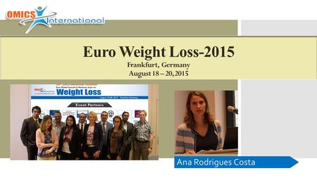 Ana Rodrigues Costa Euro Weight Loss-2015 Frankfurt, Germany August 18 – 20, 2015.