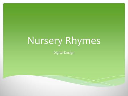 Nursery Rhymes Digital Design.