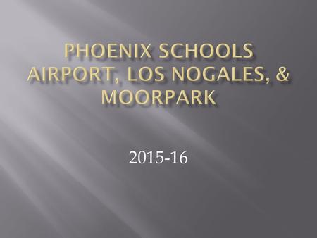 2015-16.  Mark C. Contreras- Principal  Desmond L. Webster- Assistant Principal  Rachel Yazujian - Clinic Administrator  Heather Dora- School Psychologist.