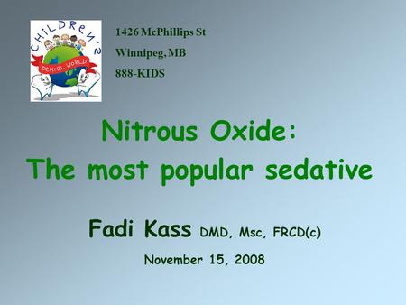 The most popular sedative Fadi Kass DMD, Msc, FRCD(c)‏